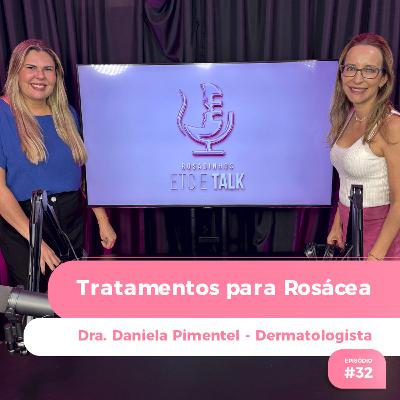 Episódio #32 - Tratamentos para rosácea Episódio #32 - Tratamentos para rosácea