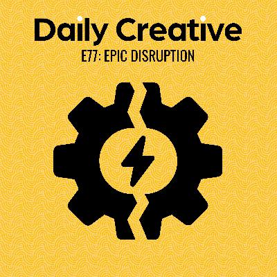 Thriving In Times of Epic Disruption