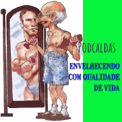 #07 - Envelhecendo com qualidade de vida