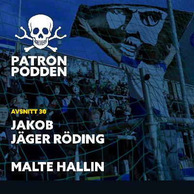 Avsnitt 30 - Jakob Jäger Röding & Malte Hallin Avsnitt 30 - Jakob Jäger Röding & Malte Hallin