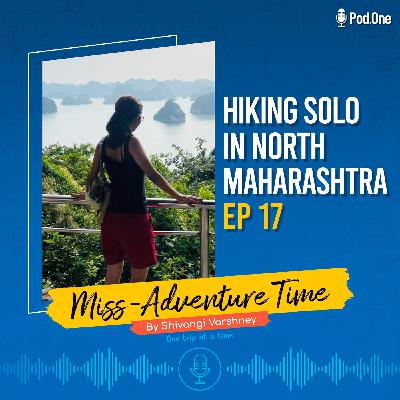 Ep 17 - Hiking Solo in North Maharashtra // Takmak Fort in Vasai