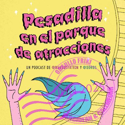 #35 Orgullo Friki [con Sergi Dean y Call Me Omi] - Mi vida es más que una montaña rusa