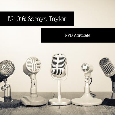 Episode 016: Soraya Taylor