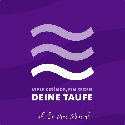 ST. 2/Ep. 7: Viele Gründe, ein Segen. Deine Taufe. ST. 2/Ep. 7: Viele Gründe, ein Segen. Deine Taufe.