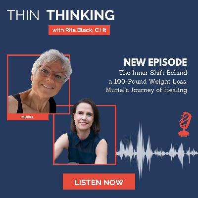 Ep 233: The Inner Shift Behind a 100-Pound Weight Loss: Muriel’s Journey of Healing