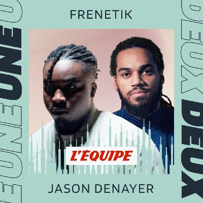 Frenetik et Jason Denayer, talent de famille
