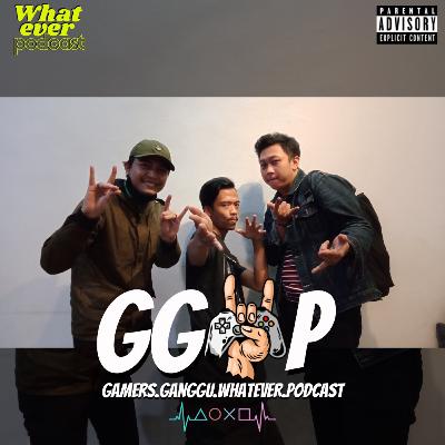 SEMUA GAME AKAN MOBILE PADA WAKTUNYA (?) - G.G.W.P ( Gamers Ganggu Whatever Podcast ) Eps.6