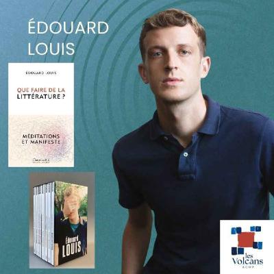 Édouard Louis - Que faire de la littérature Édouard Louis - Que faire de la littérature