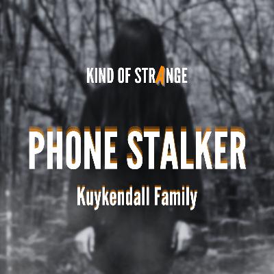 PHONE STALKER: Kuykendall Family