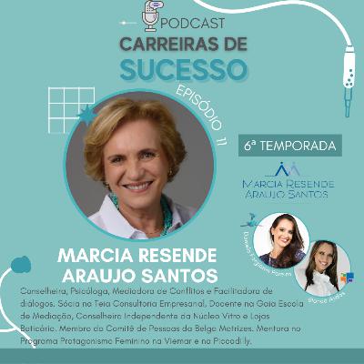Carreiras de Sucesso - Ep#11 com Marcia Resende Araujo Santos - Temporada 6
