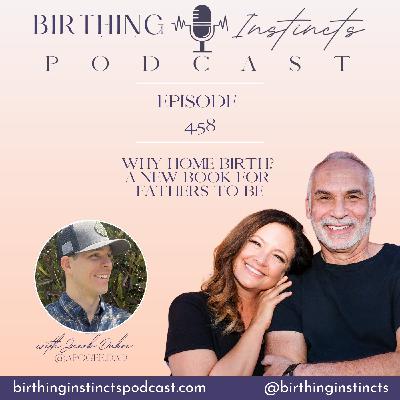 #458: Why Home Birth? A New Book For Fathers To Be With Jacob Dubois