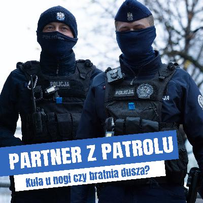 Partner z patrolu.