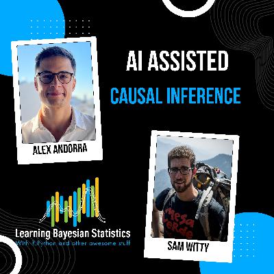 #141 AI Assisted Causal Inference, with Sam Witty