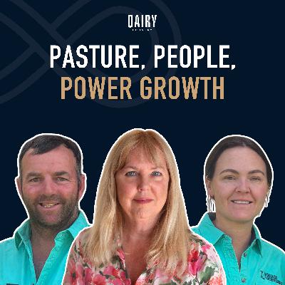 Episode 98 - Pasture, People, Power Growth