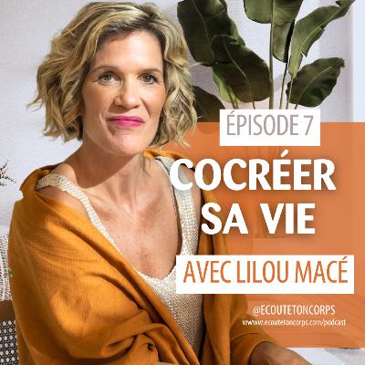 S1E7 - Cocréer sa vie avec Lilou Macé S1E7 - Cocréer sa vie avec Lilou Macé