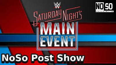 NoSo Post Show - Saturday Night's Main Event