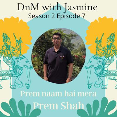 Seasonn2 Episode 7: Prem naam hai mera Ft. Prem Shah