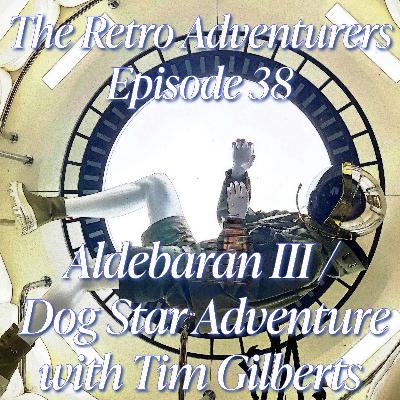 Episode 38 - Aldebaran III and Dog Star Adventure