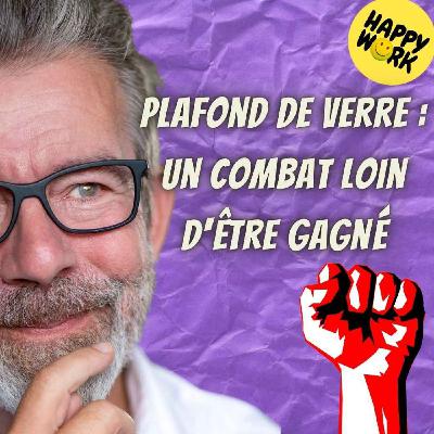 #2195 - Plafond de verre : un combat loin d'être gagné #2195 - Plafond de verre : un combat loin d'être gagné