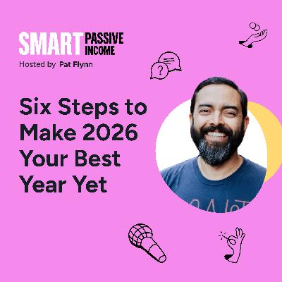 SPI 907: Six Steps to Make 2026 Your Best Year Yet