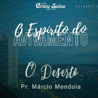 4 - O DESERTO - PR MÁRCIO MENDOLA - DOM NOITE