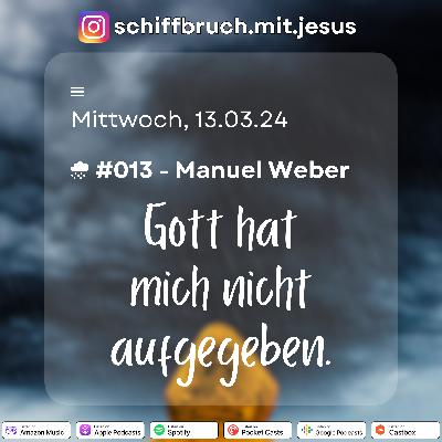 #013 - Von geschäftlichen Tiefen und persönlichen Kämpfen zum Seelsorger in der Ukraine (Manuel Weber)