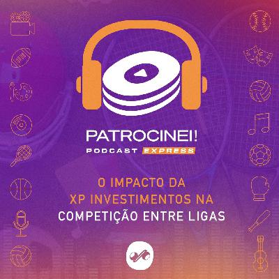 O impacto da XP Investimentos na competição entre ligas