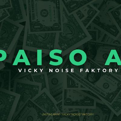Paiso Aa - Vicky Noise Faktory - SINDHI HIT