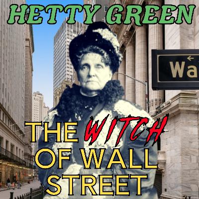 Hetty Green - America’s Richest Woman (Season 5 Episode 12)