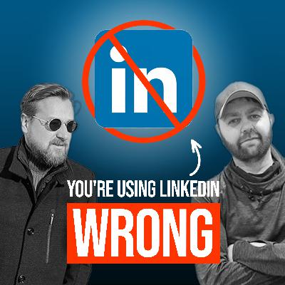 LinkedIn doesn't work like they told you (try this instead)