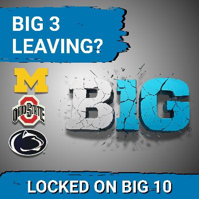 BIG TEN SHOCKER:  Michigan, Ohio State, & Penn State LEAVING Conference?!  The MONEY is WILD!
