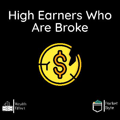 Why High Earners Stay Broke | Pocket Byte #25
