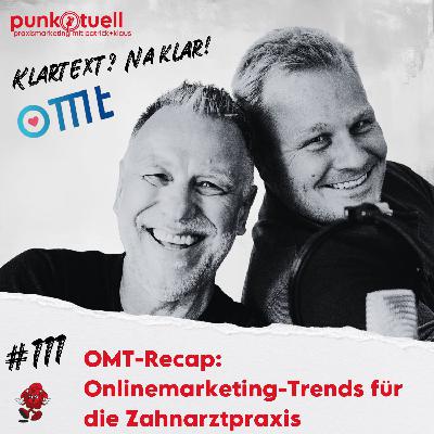 OMT-Recap: Onlinemarketing-Trends für die Zahnarztpraxis| #111 OMT-Recap: Onlinemarketing-Trends für die Zahnarztpraxis| #111