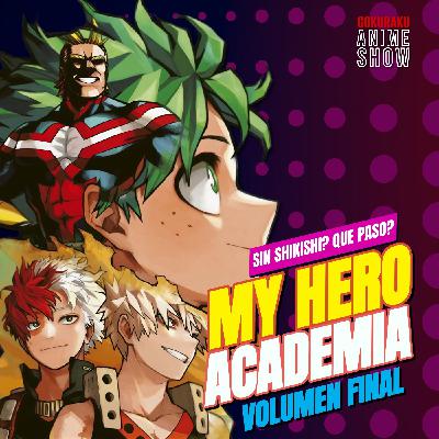 Gokuraku Anime Show: Tomo Final de My Hero Academia en Mexico