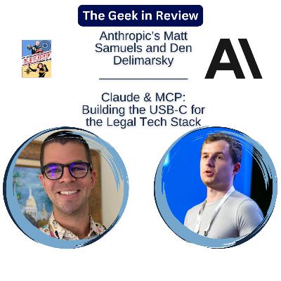 Anthropic’s Matt Samuels and Den Delimarsky - Claude & MCP: Building the USB-C for the Legal Tech Stack Anthropic’s Matt Samuels and Den Delimarsky - Claude & MCP: Building the USB-C for the Legal Tech Stack