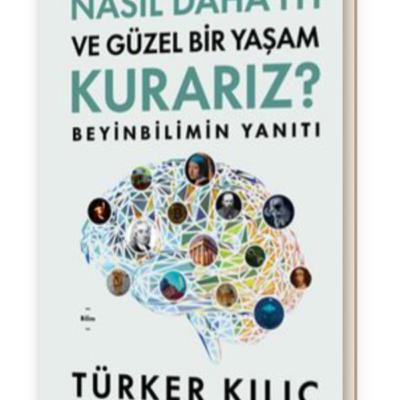 Nasıl daha iyi ve güzel bir yaşam kurarız Nasıl daha iyi ve güzel bir yaşam kurarız
