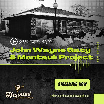John Wayne Gacy & The Montauk Project