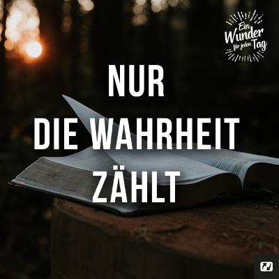 Was ist deine Wahrheit?