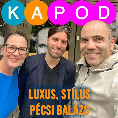 ATTÓL, HOGY DRÁGA, MÉG NEM LESZ ÍZLÉSES - Pécsi Balázs a luxusiparról