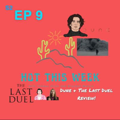 Season 2, Episode 9: DUNE & The Last Duel Review! Season 2, Episode 9: DUNE & The Last Duel Review!