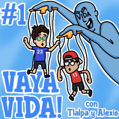 VAYA VIDA! con Tlalpa y Alexis - Cap.1: Pequeños futbolistas (resubido)