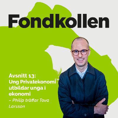 Avsnitt 13 - Ung Privatekonomi utbildar unga i ekonomi Avsnitt 13 - Ung Privatekonomi utbildar unga i ekonomi
