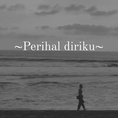 Perihal diriku