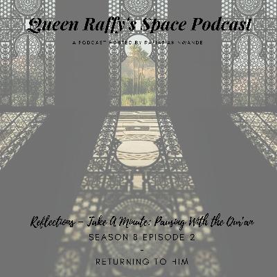 Reflections - Take A Minute S8ep2 - Pausing With The Qur'an