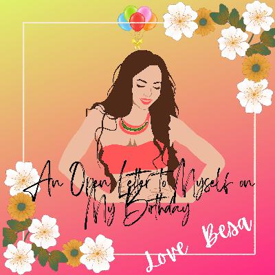 An Open Letter to Myself on My Birthday