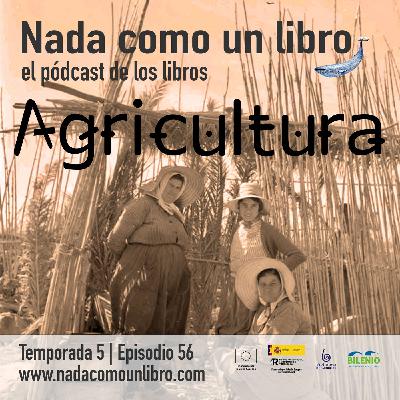 Agricultura (T5 E56) Agricultura (T5 E56)