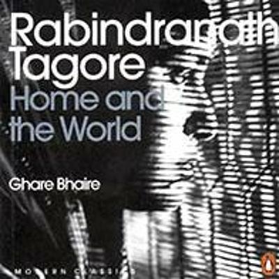 The Home and The World (Rabindranath Tagore) The Home and The World (Rabindranath Tagore)