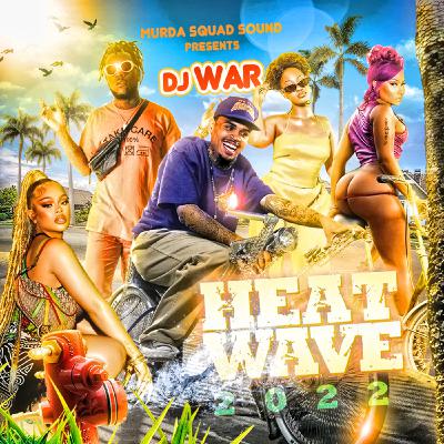 DJ War - Heatwave 2022 Summer Mix
