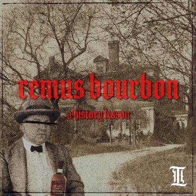 Threshold Ep 29 Remus Bourbon - A History Lession