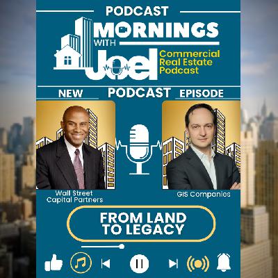 Eugene Gershman | From Land to Legacy: Building Success in Commercial Real Estate